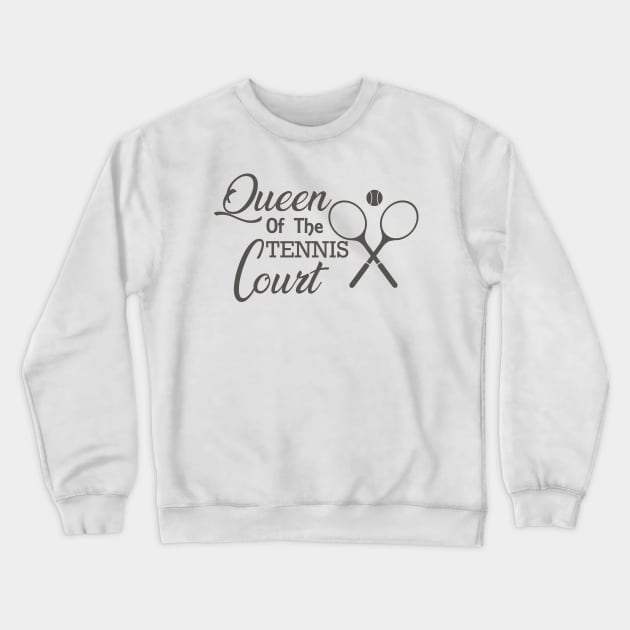 Tennis - Queen of the tennis court Crewneck Sweatshirt by KC Happy Shop